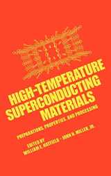 9780824779955-0824779959-High-Temperature Superconducting Materials: Preparations, Properties, and Processing