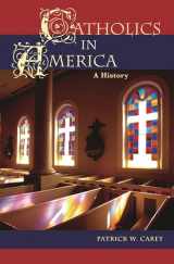 9780275982553-0275982556-Catholics in America: A History