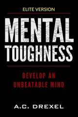 9781981773510-1981773517-Mental Toughness: Develop an Unbeatable Mind