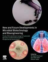9780128205280-0128205288-New and Future Developments in Microbial Biotechnology and Bioengineering: Trends of Microbial Biotechnology for Sustainable Agriculture and Biomedicine Systems: Perspectives for Human Health