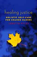 9780190663087-0190663081-Healing Justice: Holistic Self-Care for Change Makers