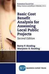 9781631578816-1631578812-Basic Cost Benefit Analysis for Assessing Local Public Projects, Second Edition (Economics Collection)
