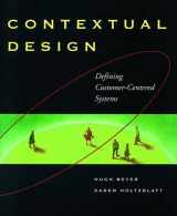 9781558604117-1558604111-Contextual Design: Defining Customer-Centered Systems (Interactive Technologies)
