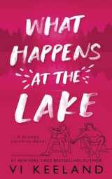 9781959827481-1959827480-What Happens at the Lake: A Grumpy Sunshine Novel (Special Edition)