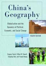 9781538140796-1538140799-China's Geography: Globalization and the Dynamics of Political, Economic, and Social Change (Changing Regions in a Global Context: New Perspectives in Regional Geography Series)