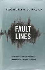 9780691146836-0691146837-Fault Lines: How Hidden Fractures Still Threaten the World Economy