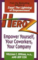 9780449909584-0449909581-Heroz: Empower Yourself, Your Coworkers, Your Company
