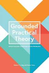 9781516545582-1516545583-Grounded Practical Theory: Investigating Communication Problems