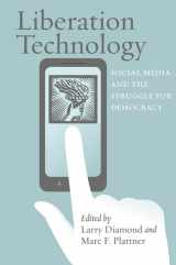 9781421405674-1421405679-Liberation Technology: Social Media and the Struggle for Democracy (A Journal of Democracy Book)