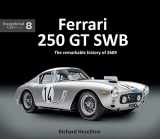 9781907085871-1907085874-Ferrari 250 GT SWB: The Remarkable History of 2689 (Exceptional Cars, 8) (Exceptional Cars Series)
