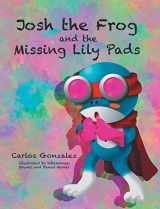 9781639858354-1639858350-Josh the Frog and the Missing Lily Pads