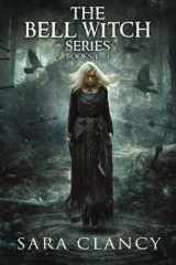 9781671502918-1671502914-The Bell Witch Series Books 1 - 3: Scary Supernatural Horror with Monsters
