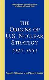 9780312089641-0312089643-The Origins of U.S. Nuclear Strategy, 1945-1953 (The Franklin and Eleanor Roosevelt Institute Series on Diplomatic and Economic History, Vol 4)