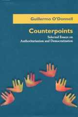 9780268008376-026800837X-Counterpoints: Selected Essays on Authoritarianism and Democratization (Kellogg Institute Series on Democracy and Development)