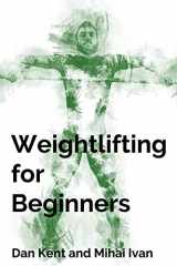 9781999668808-1999668804-Weightlifting For Beginners
