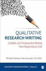 9781071818107-1071818104-Qualitative Research Writing: Credible and Trustworthy Writing from Beginning to End (Qualitative Research Methods)
