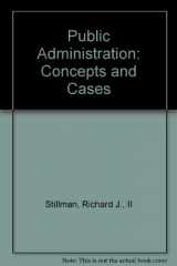 9780395206065-0395206065-Public administration: Concepts and cases