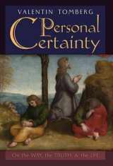 9781621388982-1621388980-Personal Certainty: On the Way, the Truth, and the Life