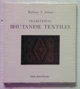 9789748299297-9748299295-Traditional Bhutanese Textiles (White Orchid Books)