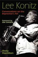 9780472115877-0472115871-Lee Konitz: Conversations on the Improviser's Art (Jazz Perspectives)