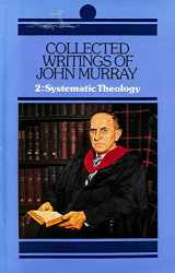 9780851512426-0851512429-Collected Writings of John Murray: Lectures in Systematic Theology