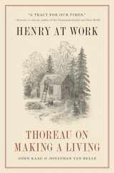 9780691244693-0691244693-Henry at Work: Thoreau on Making a Living