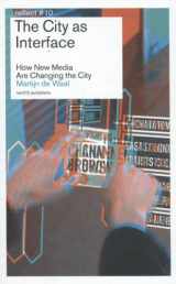 9789462080508-946208050X-The City as Interface: How New Media Are Changing the City (Reflect)