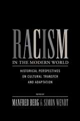 9781782380856-178238085X-Racism in the Modern World: Historical Perspectives on Cultural Transfer and Adaptation