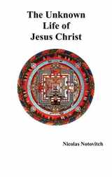 9781781392232-1781392234-The Unknown Life of Jesus Christ