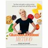 9781915780003-1915780004-The Glucose Goddess Method: Your four-week guide to cutting cravings, getting your energy back, and feeling amazing. With 100+ super easy recipes