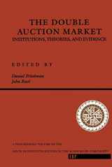 9780201624595-0201624591-The Double Auction Market: Institutions, Theories, And Evidence (Santa Fe Institute Series)