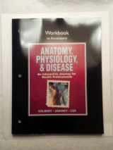 9780131590069-0131590065-Anatomy, Physiology, & Disease Workbook: An Interactive Journey for Health Professionals