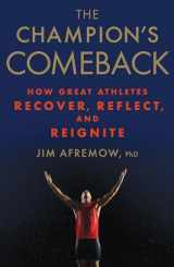 9781623366797-1623366798-The Champion's Comeback: How Great Athletes Recover, Reflect, and Re-Ignite