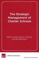 9781612500980-1612500986-The Strategic Management of Charter Schools: Frameworks and Tools for Educational Entrepreneurs (Educational Innovations Series)