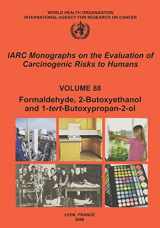 9789283212881-9283212886-Formaldehyde 2-Butoxyethanol and 1-tert-Butoxy-2-propanol (IARC Monographs on the Evaluation of the Carcinogenic Risks to Humans, 88)