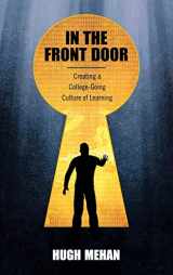 9781612051031-1612051030-In the Front Door: Creating a College-Going Culture of Learning