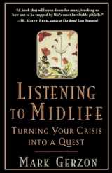 9781570621680-1570621683-Listening to Midlife: Turning Your Crisis into a Quest