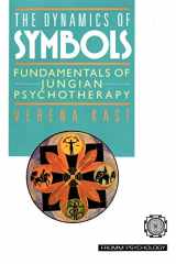 9780880642019-0880642017-The Dynamics of Symbols: Fundamentals of Jungian Psychotherapy (Fromm Psychology)