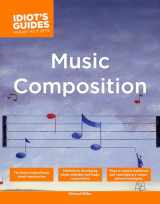 9781592574032-1592574033-The Complete Idiot's Guide to Music Composition: Methods for Developing Simple Melodies and Longer Compositions