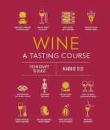 9780744039863-074403986X-Wine A Tasting Course: From Grape to Glass