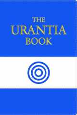 9780911560138-0911560130-The Urantia Book: Revealing the Mysteries of God, the Universe, World History, Jesus, and Ourselves