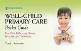 9780826156464-0826156460-Well-Child Primary Care Pocket Guide: For PAs, NPs, and Other Healthcare Providers, 1st Edition – Medical Reference Guide for Pediatric Patients' Evaluation