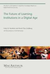 9780262513593-0262513595-The Future of Learning Institutions in a Digital Age (John D. and Catherine T. MacArthur Foundation Reports on Digital Media and Learning)