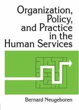 9781560241591-1560241594-Organization, Policy, and Practice in the Human Services