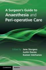 9781107698079-1107698073-A Surgeon's Guide to Anaesthesia and Peri-operative Care
