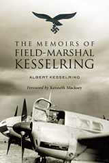 9781634505222-1634505220-The Memoirs of Field-Marshal Kesselring