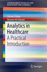 9783030045050-3030045056-Analytics in Healthcare: A Practical Introduction (SpringerBriefs in Health Care Management and Economics)