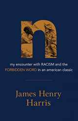 9781506479163-1506479162-N: My Encounter with Racism and the Forbidden Word in an American Classic
