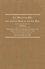 9780870620959-0870620959-The Mountain Men and the Fur Trade of the Far West, Volume 8: Biographical sketches of the participants by scholars of the subjects and with introductions by the editor