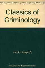 9780935610086-0935610081-Classics of Criminology